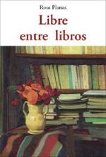 LIBRE ENTRE LIBROS | 9788497161695 | PLANAS FERRER, ROSA