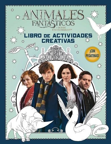 ANIMALES FANTÁSTICOS LIBRO DE ACTIVIDADES CREATIVAS | 9788893671101 | , HARRY POTTER