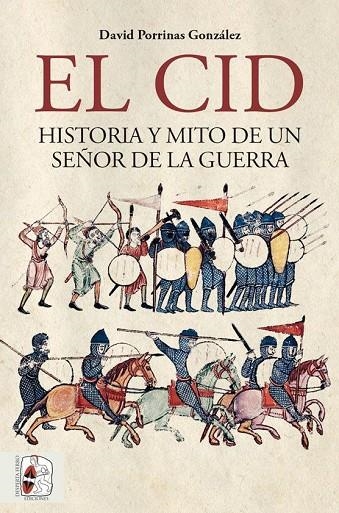 EL CID. HISTORIA Y MITO DE UN SEÑOR DE LA GUERRA | 9788412079821 | PORRINAS GONZÁLEZ, DAVID