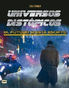 UNIVERSOS DISTÓPICOS | 9788412081299 | SENDER QUINTANA, JOSÉ