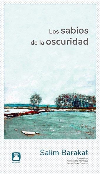 LOS SABIOS DE LA OSCURIDAD | 9788494579851 | BARAKAT, SALIM