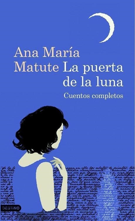 PUERTA DE LA LUNA CUENTOS COMPLETOS, LA | 9788423343508 | MATUTE, ANA MARIA