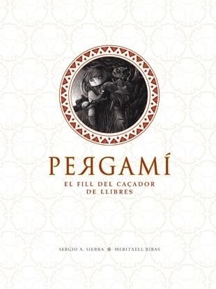 PERGAMI EL FILL DEL CAÇADOR DE LLIBRES | 9788424640675 | SIERRA, SERGIO A. / RIBAS, MERITXELL