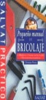 PEQUEÑO MANUAL DE BRICOLAJE | 9788434566019 | PESSEY, CHRISTIAN / REDONDO MAGAÑA, ANTONIO