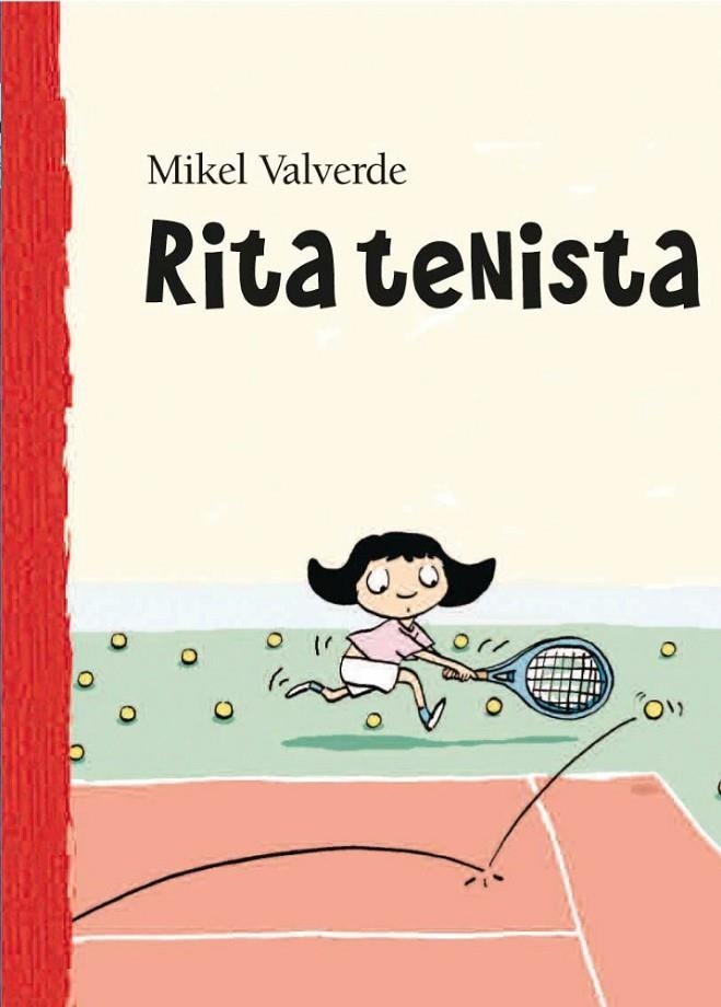 RITA TENISTA | 9788479421410 | VALVERDE, MIKEL