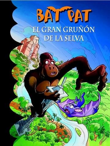 GRAN GRUÑON DE LA SELVA, EL | 9788484419723 | PAVANELLO, ROBERTO