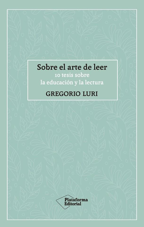 SOBRE EL ARTE DE LEER | 9788417886424 | LURI, GREGORIO