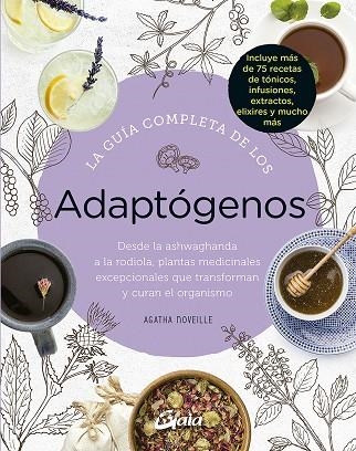 LA GUÍA COMPLETA DE LOS ADAPTÓGENOS | 9788484458050 | NOVEILLE, AGATHA