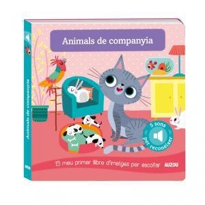 EL MEU PRIMER LLIBRE D'IMATGES PER ESCOLTAR, ANIMALS DE COMPANYIA | 9782733870990 | DESCONOCIDO