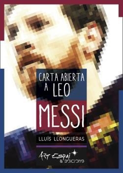 CARTA ABIERTA A LEO MESSI | 9788417647056 | LLONGUERAS, LLUIS