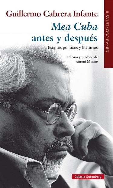 MEA CUBA ANTES Y DESPUÉS. ESCRITOS POLÍTICOS Y LITERARIOS | 9788481098945 | CABRERA INFANTE, GUILLERMO