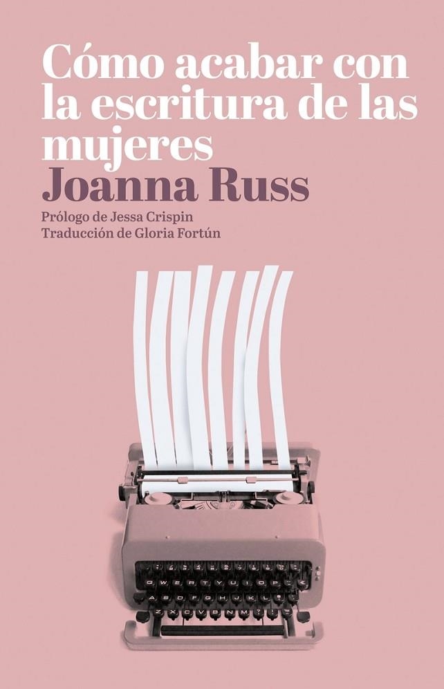 COMO ACABAR CON LA ESCRITURA DE LAS MUJERES 3ªED | 9788494887147 | RUSS JOANNA