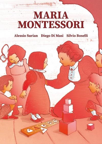 MARIA MONTESSORI | 9788466349284 | SURIAN, ALESSIO / MASI, DIEGO DI / BOSELLI, SILVIO