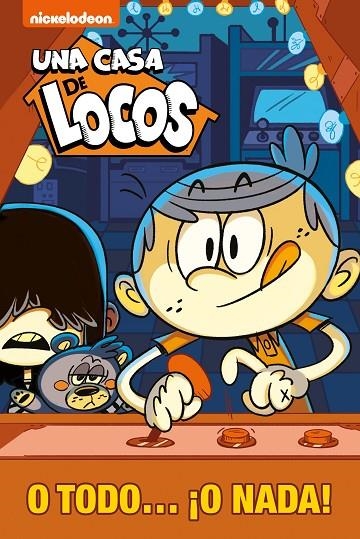 O TODO... ¡O NADA! (UNA CASA DE LOCOS) | 9788448854386 | NICKELODEON,