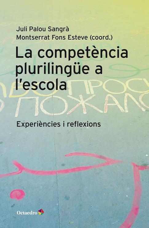 LA COMPETÈNCIA PLURILINGÜE A L'ESCOLA | 9788417667955 | PALOU SANGRÀ, JULI / FONS ESTEVE, MONTSERRAT