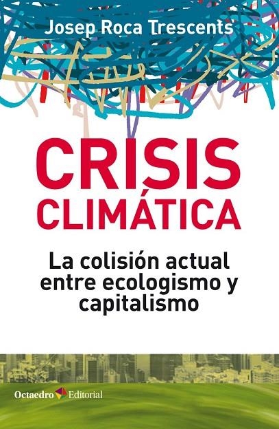 CRISIS CLIMÁTICA | 9788418083044 | ROCA TRESCENTS, JOSEP