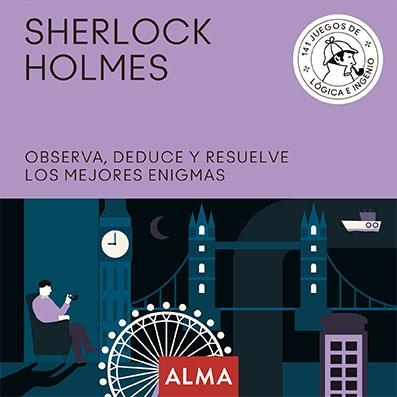 SHERLOCK HOLMES. OBSERVA, DEDUCE Y RESUELVE SUS MEJORES ENIGMAS | 9788417430931 | VV.AA.