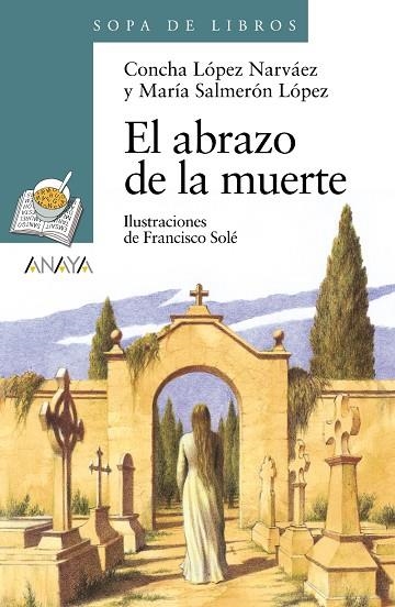 ABRAZO DE LA MUERTE, EL | 9788466795289 | LOPEZ NARVAEZ, CONCHA / SALMERON, MARIA