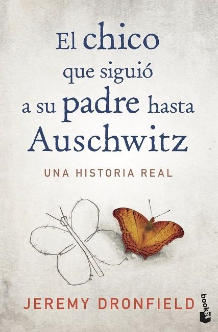 EL CHICO QUE SIGUIÓ A SU PADRE HASTA AUSCHWITZ | 9788408222156 | DRONFIELD, JEREMY