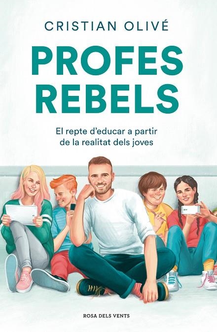 PROFES REBELS | 9788417909710 | OLIVÉ PEÑAS, CRISTIAN