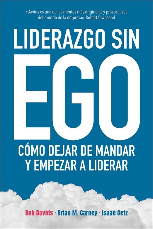 LIDERAZGO SIN EGO | 9788417623333 | DAVIDS, BOB / CARNEY, BRIAN M. / GETZ, ISAAC