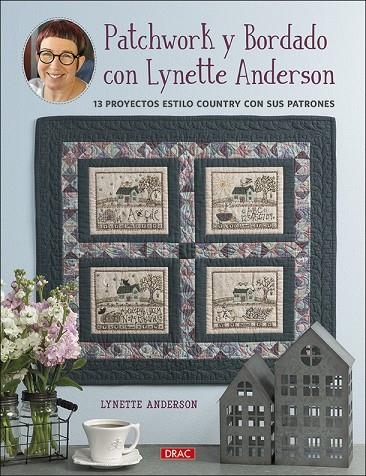 PATCHWORK Y BORDADO CON LYNETTE ANDERSON | 9788498746549 | ANDERSON, LYNETTE