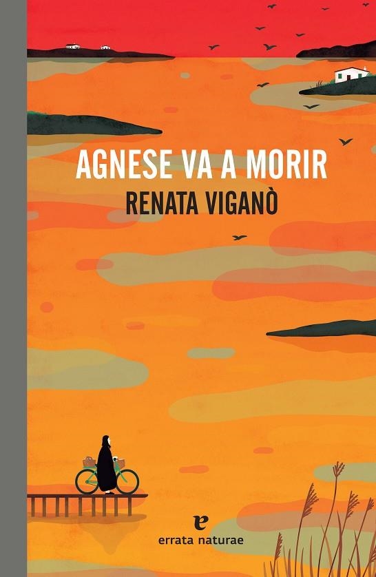 AGNESE VA A MORIR | 9788417800475 | VIGANÒ, RENATA