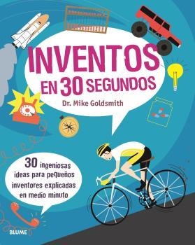 30 SEGUNDOS. INVENTOS (2020) | 9788417757748 | GOLDSMITH, MIKE