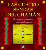 CUATRO SENDAS DEL CHAMAN , LAS | 9788488242778 | ARRIEN , ANGELES