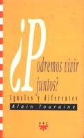 ¿PODREMOS VIVIR JUNTOS? | 9788428814430 | TOURAINE, ALAIN