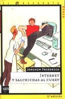 INTERNET Y SALCHICHAS AL CURRY | 9788434862128 | FRIEDRICH , JOACHIM