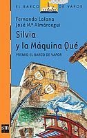SILVIA Y LA MAQUINA QUE | 9788434840980 | LALANA,FERNANDO
