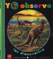 DINOSAURIOS , YO OBSERVO LOS | 9788434861565