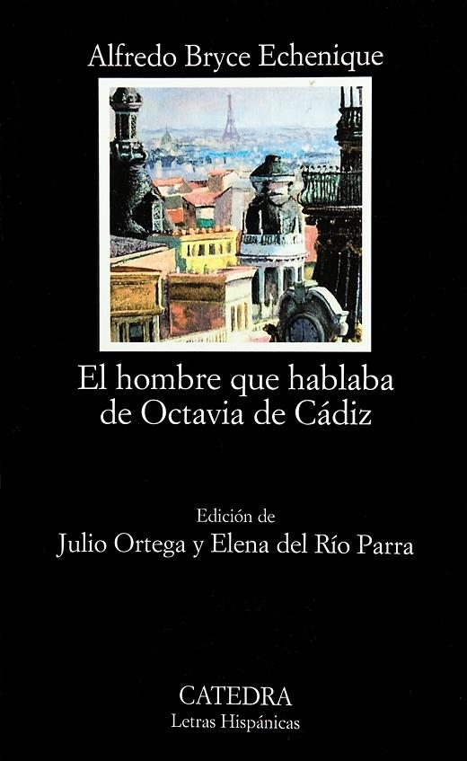 HOMBRE QUE HABLABA DE OCTAVIA DE CADIZ, EL | 9788437620503 | BRYCE ECHENIQUE, ALFREDO