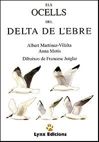 OCELLS DEL DELTA DE L`EBRE, ELS | 9788487334030 | MARTINEZ VILALTA, ALBERT