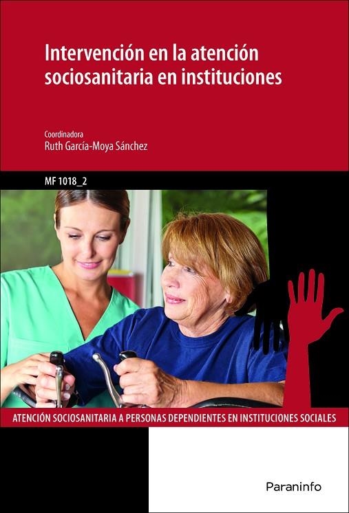 INTERVENCIÓN EN LA ATENCIÓN SOCIOSANITARIA EN INSTITUCIONES | 9788428398091 | GARCÍA-MOYA SÁNCHEZ, RUTH