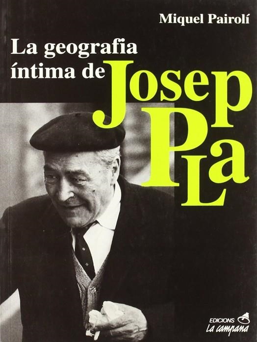 GEOGRAFIA INTIMA DE JOSEP PLA, LA | 9788488791382 | PAIROLI, M.