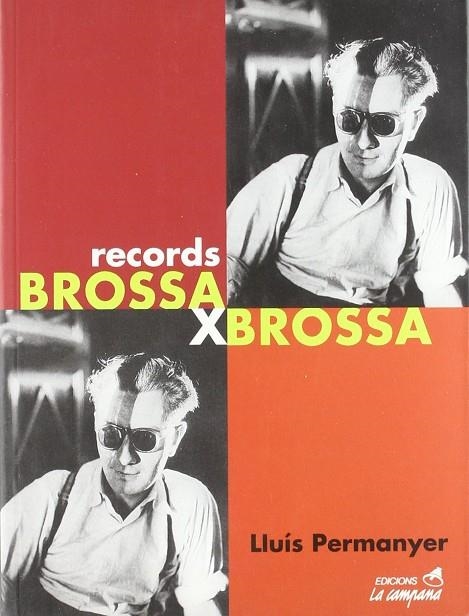 RECORDS BROSSA X BROSSA | 9788488791719 | PERMANYER , LLUIS