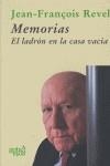 MEMORIAS EL LADRÓN EN LA CASA VACÍA | 9788496729049 | REVEL, JEAN-FRANÇOIS