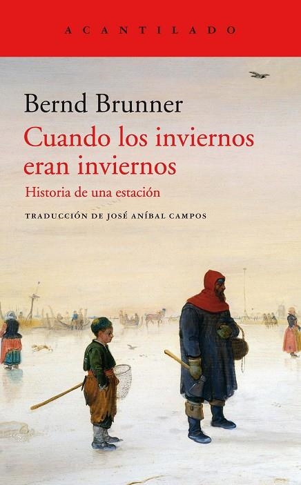 CUANDOS LOS INVIERNOS ERAN INVIERNOS | 9788417902230 | BRUNNER, BERND