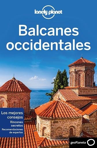 BALCANES OCCIDENTALES 1 | 9788408216742 | DRAGICEVICH, PETER / BAKER, MARK / BUTLER, STUART / HAM, ANTHONY / LEE, JESSICA / MARIC, VESNA / RAU