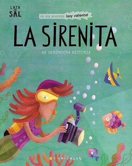 LA SIRENITA. MI VERDADERA HISTORIA | 9788494992636 | CANIZALES