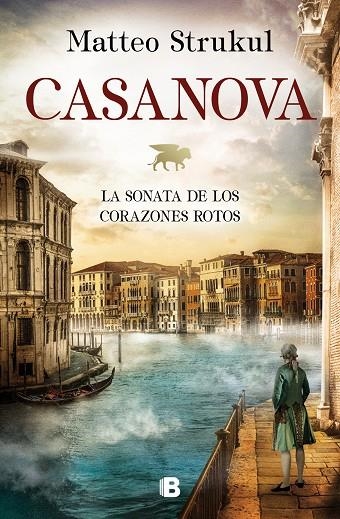 CASANOVA. LA SONATA DE LOS CORAZONES ROTOS | 9788466667159 | STRUKUL, MATTEO