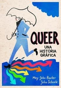 QUEER UNA HISTORIA GRAFICA 3ªED | 9788415373537 | BARKER MEG-JOHN