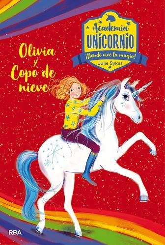 ACADEMIA UNICORNIO 6. OLIVIA Y COPO DE NIEVE | 9788427217270 | SYKES JULIE