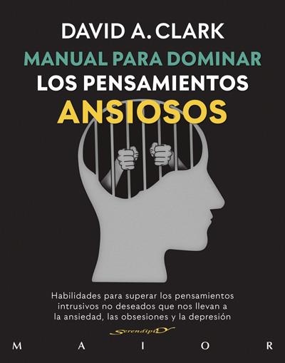 MANUAL PARA DOMINAR LOS PENSAMIENTOS ANSIOSOS. HABILIDADES PARA SUPERAR LOS PENS | 9788433030900 | CLARK, DAVID A.