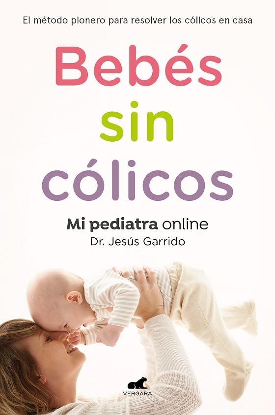 BEBÉS SIN CÓLICOS | 9788417664862 | GARRIDO, JESÚS