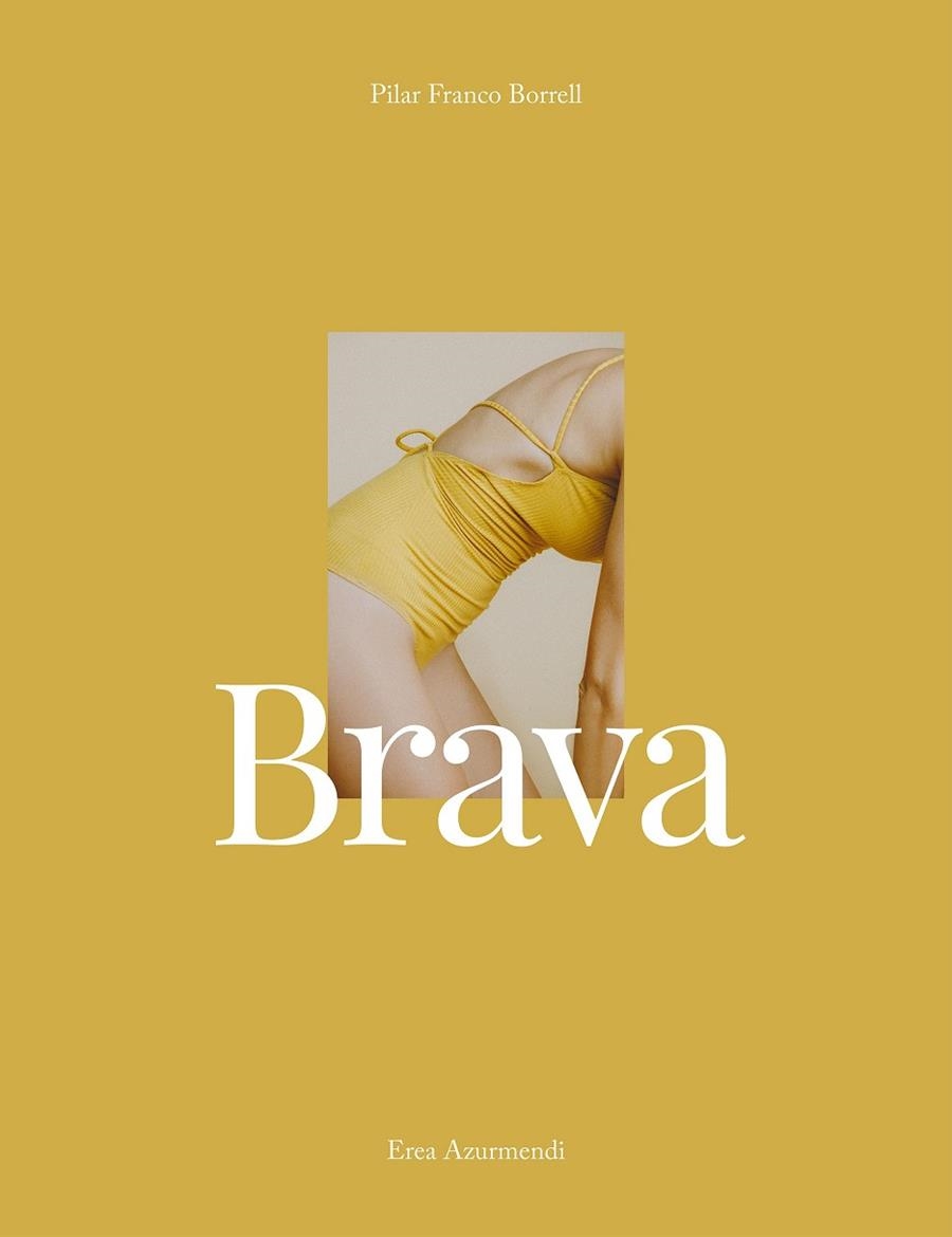 BRAVA | 9788417858131 | PILAR FRANCO BORRELL (@PILURO) / EREA AZURMENDI (@TIEMPODECEREZAS)