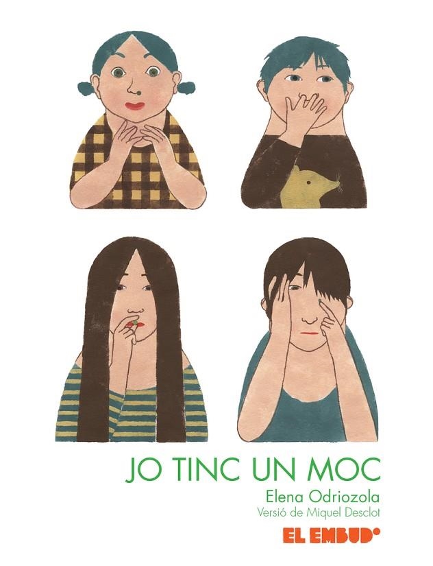 JO TINC UN MOC - CAT | 9788412041866 | DESCLOT MIQUEL / ODRIOZOLA BELÁSTEGUI ELENA (CAT)