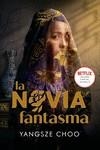 LA NOVIA FANTASMA | 9788418002700 | CHOO, YANGSZE